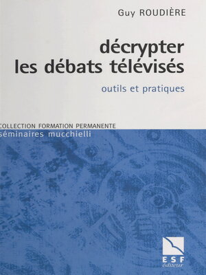 cover image of Décrypter les débats télévisés